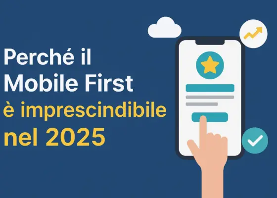 Perche il mobile first e imprescindibile nel 2025
